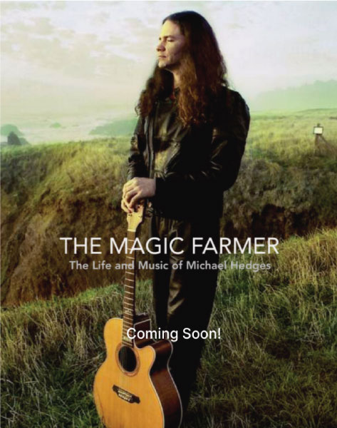 the-magic-farmer Watching My Life Go By - Michael Hedges
