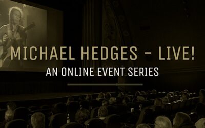 Michael Hedges – LIVE! (an online event series)